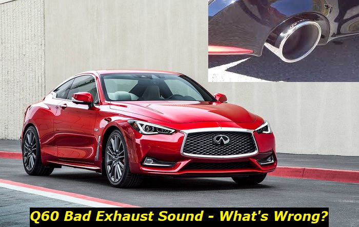 q60 bad exhaust sound